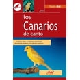 thumbnail image 1 of Los canarios de canto: El harzer roller, el malinois waterslager, el timbrado espaÃ±ol y los hÃ­bridos cantores, (Hardcover), 1 of 7