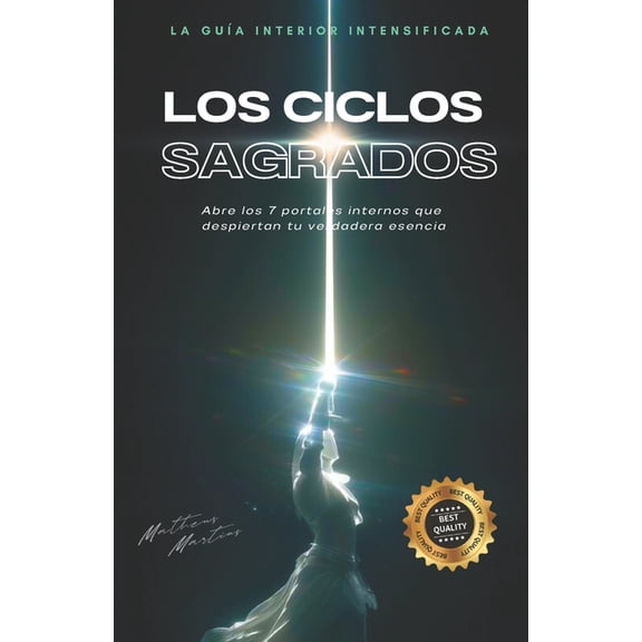 Los ciclos sagrados: Abre los 7 portales internos que despiertan tu verdadera esencia, (Paperback)