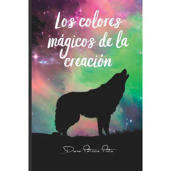 Los colores mgicos de la creacin, (Paperback)