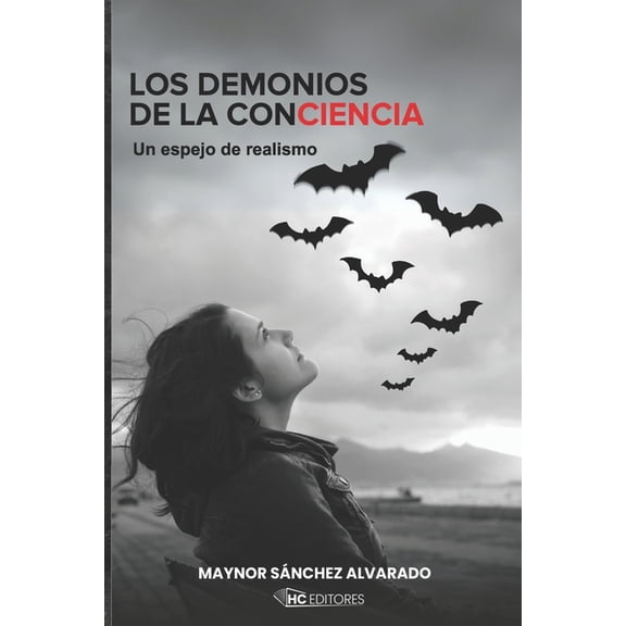 Los demonios de la conciencia: Un espejo de realismo, (Paperback)