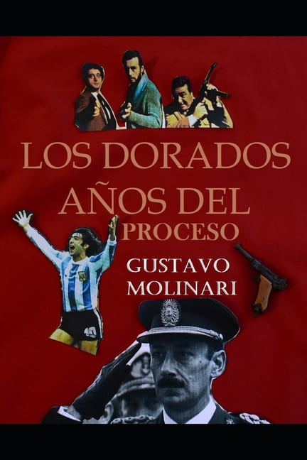 Los dorados aÃ±os del proceso, (Paperback)