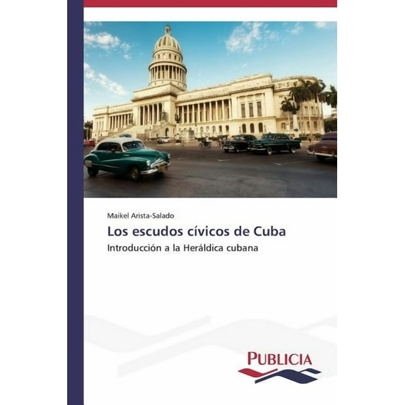 Los escudos cívicos de Cuba (Paperback)