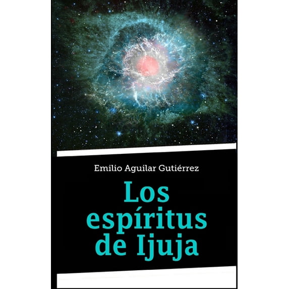 Los espíritus de Ijuja (Paperback)