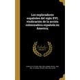 thumbnail image 1 of Los exploradores españoles del siglo XVI; vindicación de la acción colonizadora española en America; (Hardcover), 1 of 1
