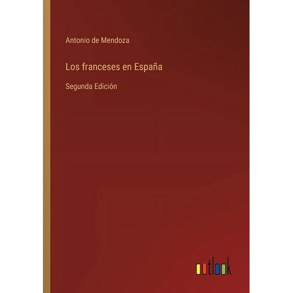Los franceses en España: Segunda Edición, (Paperback)