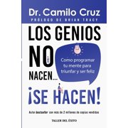 Los genios no nacen... se hacen! Como programar tu mente para triunfar y ser feliz, Paperback