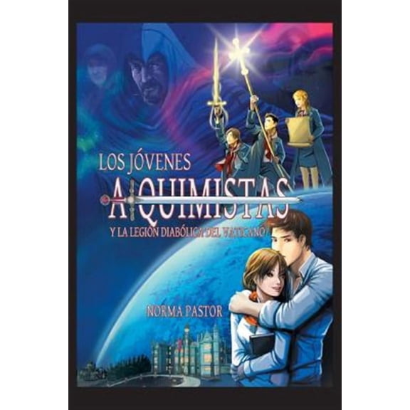 Los j?venes alquimistas y la legi?n diab?lica del vaticano / The young alchemists and the diabolical legion of the Vatican
