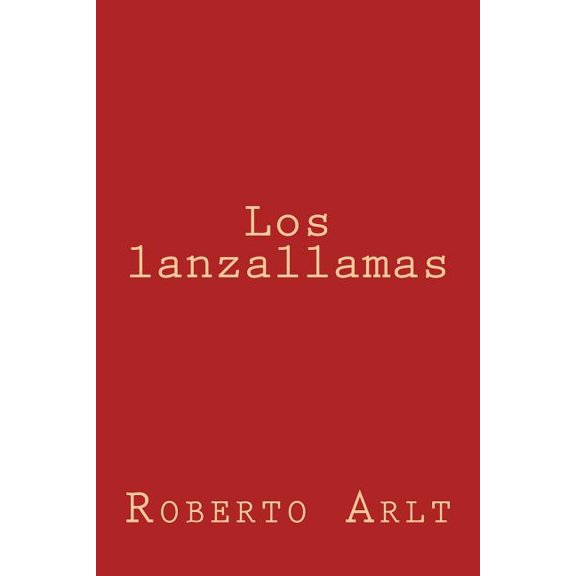 Los lanzallamas (Paperback)