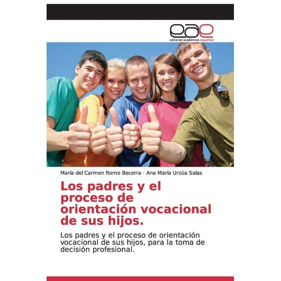 Los padres y el proceso de orientación vocacional de sus hijos. (Paperback)