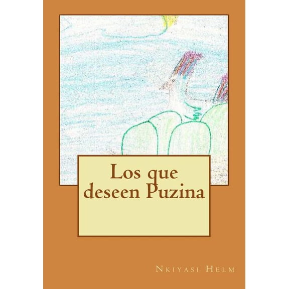 Los que deseen Puzina, (Paperback)