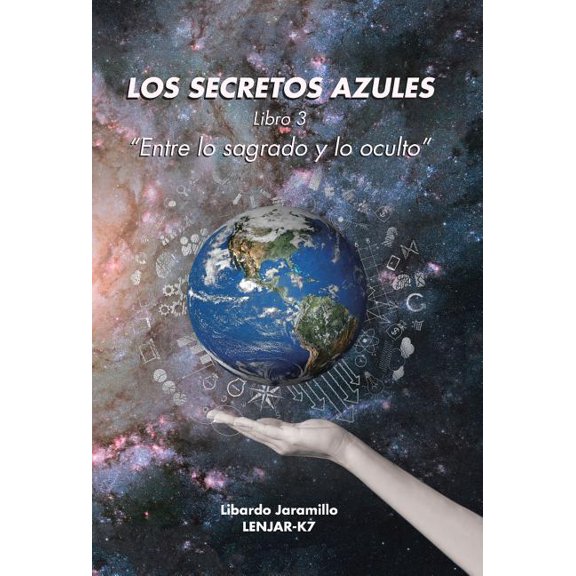 Los secretos azules: Libro 3 "Entre lo sagrado y lo oculto"
