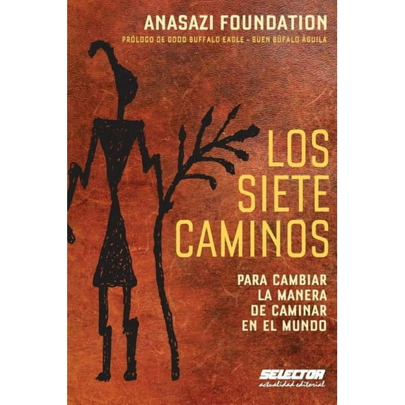 Los siete caminos: Para cambiar la manera de caminar en el mundo (Paperback)