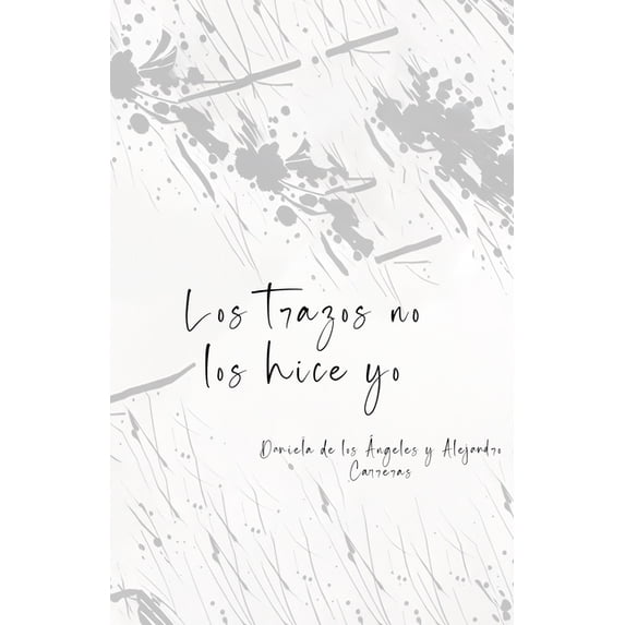 Los trazos no los hice yo, (Paperback)