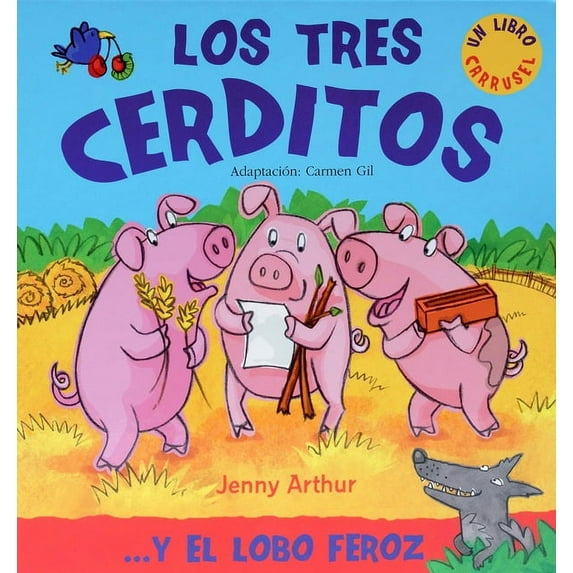 Los Tres Cerditos: . . . Y El Lobo Feroz, (Hardcover)