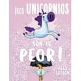 thumbnail image 1 of Worst Unicornios Son Lo Peor, Los, (Hardcover), 1 of 1