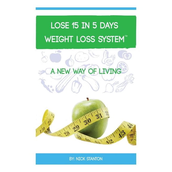 Lose 15 in 5 Days Diet Weight Loss System