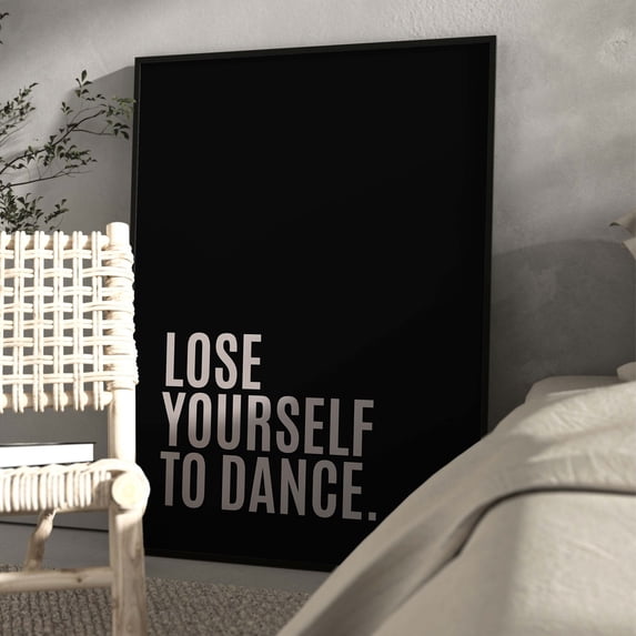 Lose Yourself To Dance Art Print, Black And Beige Wall Art, Bedroom Wall Art, Living Room Decor, Typography Poster, Kitchen Print, Wall Art, Modern Wall Decor, 24x36 UNFRAMED