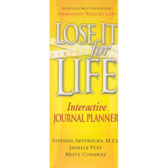 Pre-Owned Lose It For Life: A Spiritual Guide for Permanent Weight Loss : Interactive Journal Planner (Hardcover) 1591452740 9781591452744