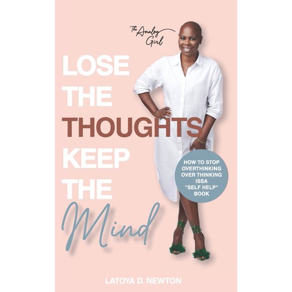 Lose The Thoughts Keep The Mind : How to Stop Overthinking Over Thinking Issa Self Help Book (Paperback)