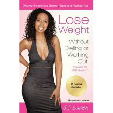 Pre-Owned Lose Weight Without Dieting or Working Out! (Paperback) 1476799997 9781476799995