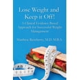 thumbnail image 1 of Lose Weight and Keep it Off!: A Clinical Evidence Based Approach for Successful Weight Management (Paperback) by Matthew Rensberry, 1 of 1
