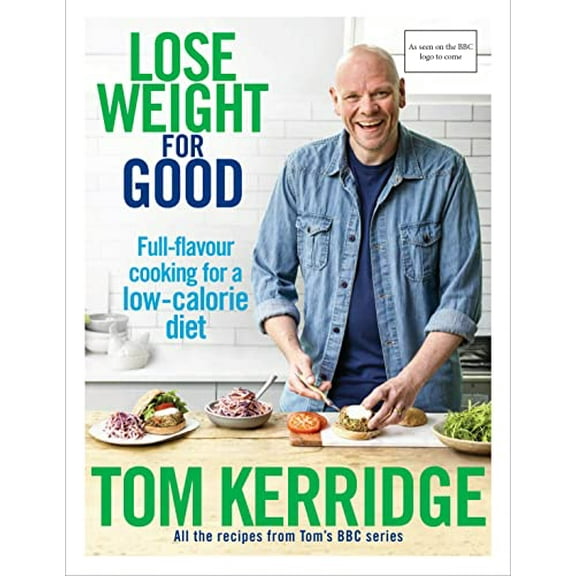Pre-Owned Lose Weight for Good: Full-Flavour Cooking for a Low-Calorie Diet (Hardcover) 1472949293 9781472949295