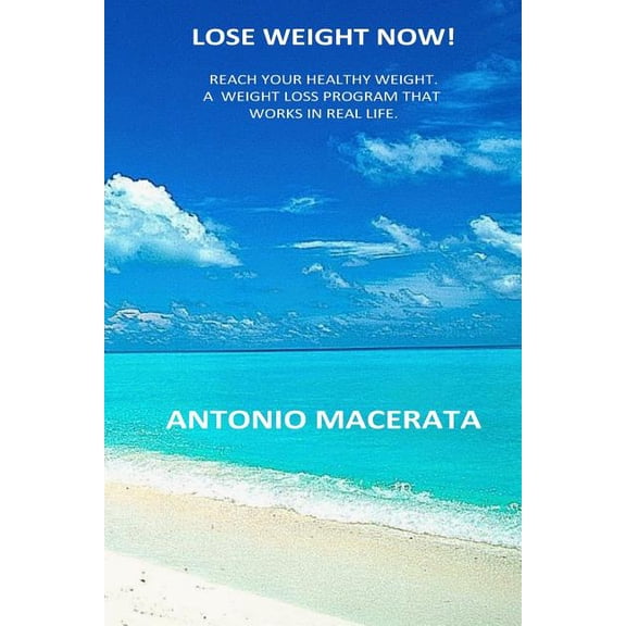 Lose weight now!: An effective and balanced weight loss program