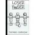 thumbnail image 1 of Loser Fooser  Van Buren High Series   Paperback  1794327304 9781794327306 Thomas Czarniak, 1 of 1