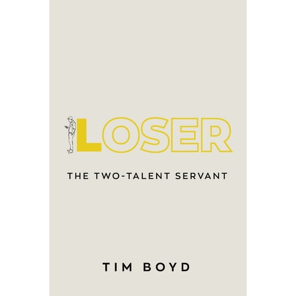 Loser: The Two-Talent Servant