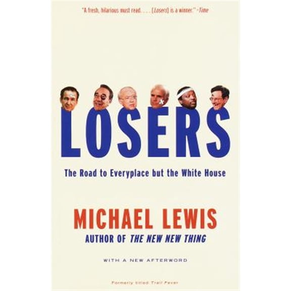 Pre-Owned Losers: The Road to Everyplace but the White House (Paperback) 0679768092 9780679768098