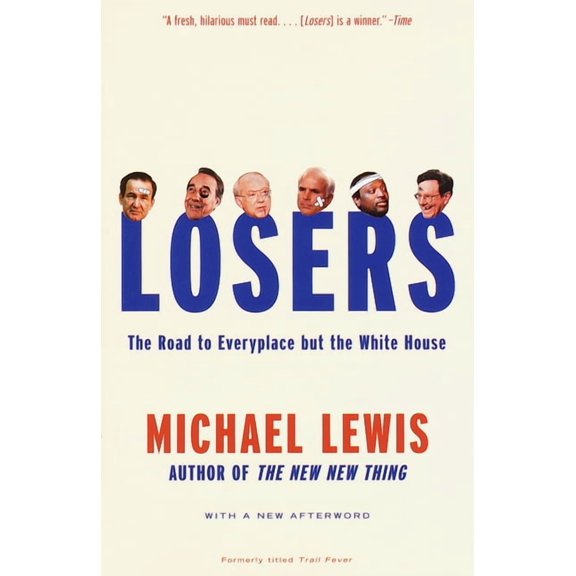 Losers: The Road to Everyplace but the White House, (Paperback)