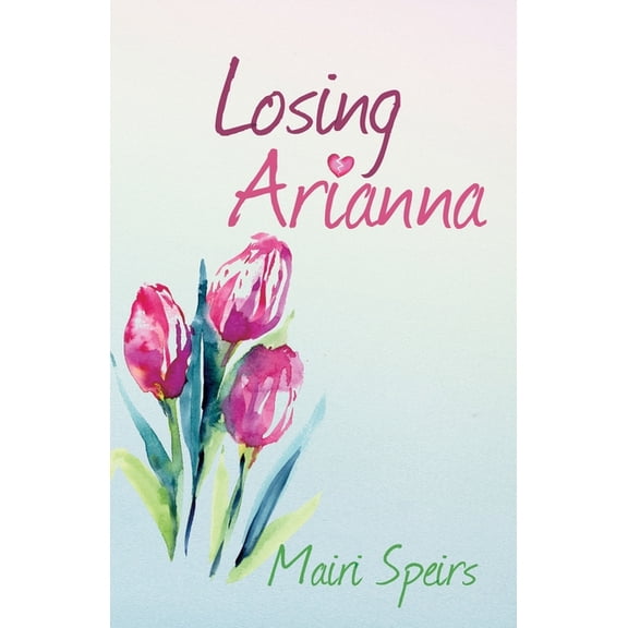 Losing Arianna, (Paperback)
