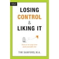thumbnail image 1 of Pre-Owned Losing Control & Liking It: How to Set Your Teen (and Yourself) Free (Paperback) 1589974816 9781589974814, 1 of 1