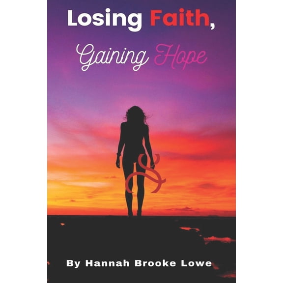 Losing Faith, Gaining Hope