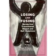 thumbnail image 1 of Pre-Owned Losing and Fusing: Borderline Transitional Object and Self Relations (Hardcover) 0876684908 9780876684900, 1 of 1