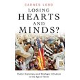 thumbnail image 1 of Pre-Owned Losing Hearts and Minds? : Public Diplomacy and Strategic Influence in the Age of Terror (Hardcover) 9780275990824, 1 of 1