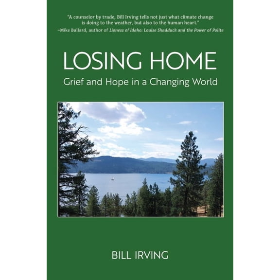 Losing Home: Grief and Hope in a Changing World, (Paperback)
