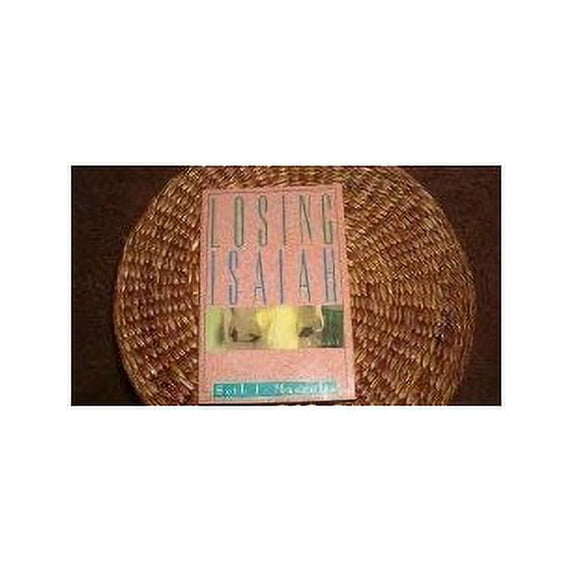 Pre-Owned Losing Isaiah (Hardcover) 156282807X 9781562828073