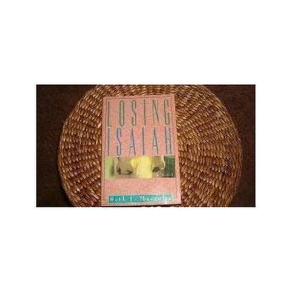 Pre-Owned Losing Isaiah (Hardcover) 156282807X 9781562828073