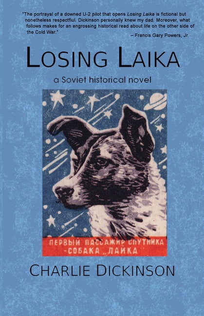 Losing Laika: A Soviet Historical Novel, (Paperback)