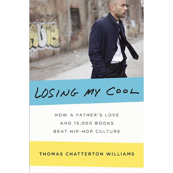 Pre-Owned Losing My Cool: How a Father's Love and 15,000 Books Beat Hip-hop Culture (Hardcover) 159420263X 9781594202636