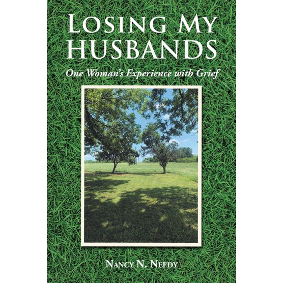 Losing My Husbands: One Woman's Experience with Grief, (Paperback)