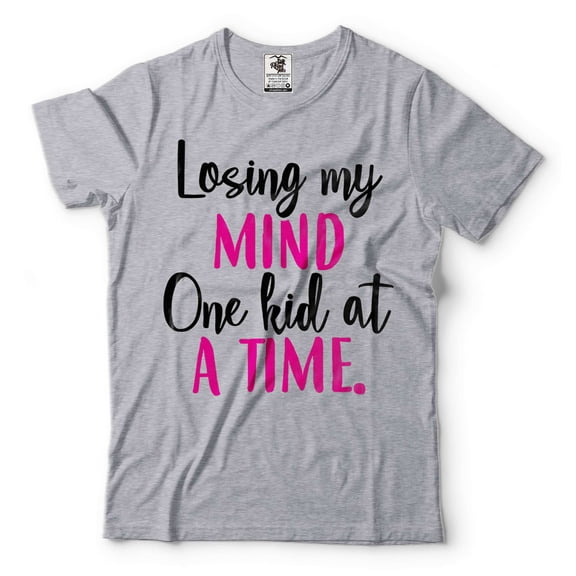 Losing My Mind One Kid At A time Tee Mom Shirt Gift For Mom Mama Shirt Gift For Mother Gift Ideas (Small Grey)
