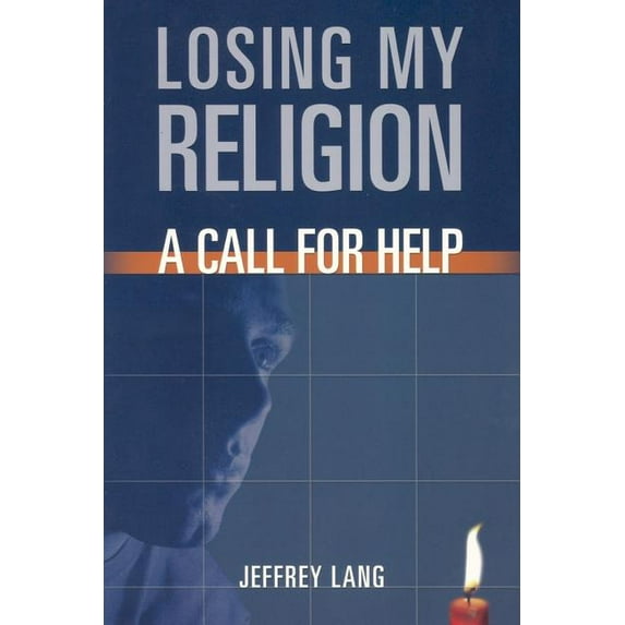 Losing My Religion: A Call for Help, (Paperback)