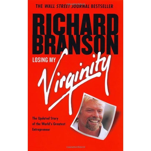 Pre-Owned Losing My Virginity: How I've Survived, Had Fun, and Made a Fortune Doing Business My Way (Paperback) 0812932293 9780812932294