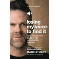 thumbnail image 1 of Pre-Owned Losing My Voice to Find It: How a Rockstar Discovered His Greatest Purpose (Hardcover) 1400213290 9781400213290, 1 of 1