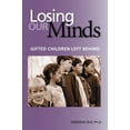 thumbnail image 1 of Pre-Owned Losing Our Minds: Gifted Children Left Behind (Paperback) 0910707707 9780910707701, 1 of 1