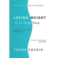 thumbnail image 1 of Losing Weight: It Is Sooo Easy, (Paperback), 1 of 1
