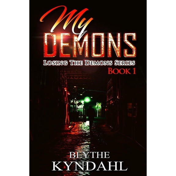 Losing the Demons: My Demons: Book 1 (Paperback)
