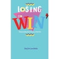 thumbnail image 1 of Losing to Win: Understanding God's Purpose of the Pain, (Paperback), 1 of 1